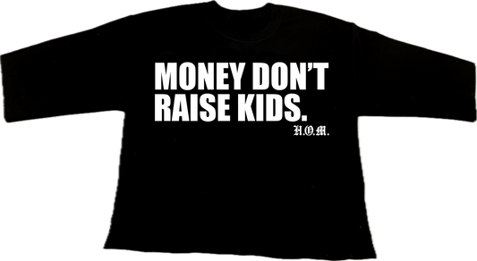 Black Money Dont Raise Kids Cropped T-Shirt